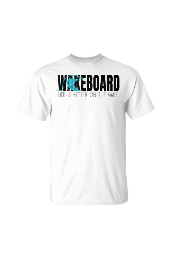 Life Is Better On The Wake Wakeboard Surf Apparel Unisex T Shirt Gift For Him/Her