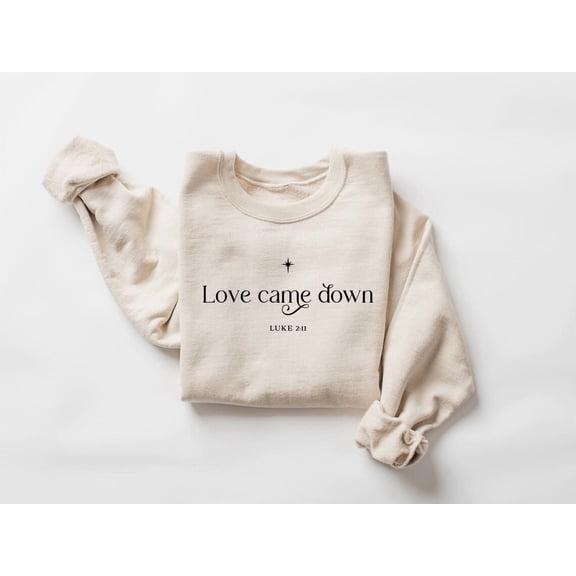 Simple Fit Love Came Down Sweatshirt, Christian Shirt, Nativity Scene Sweater, Christian Happy Holidays Shirt, Bible Verse Happy Holidays Sweater, Happy Holidays Gift All Size S-5Xl