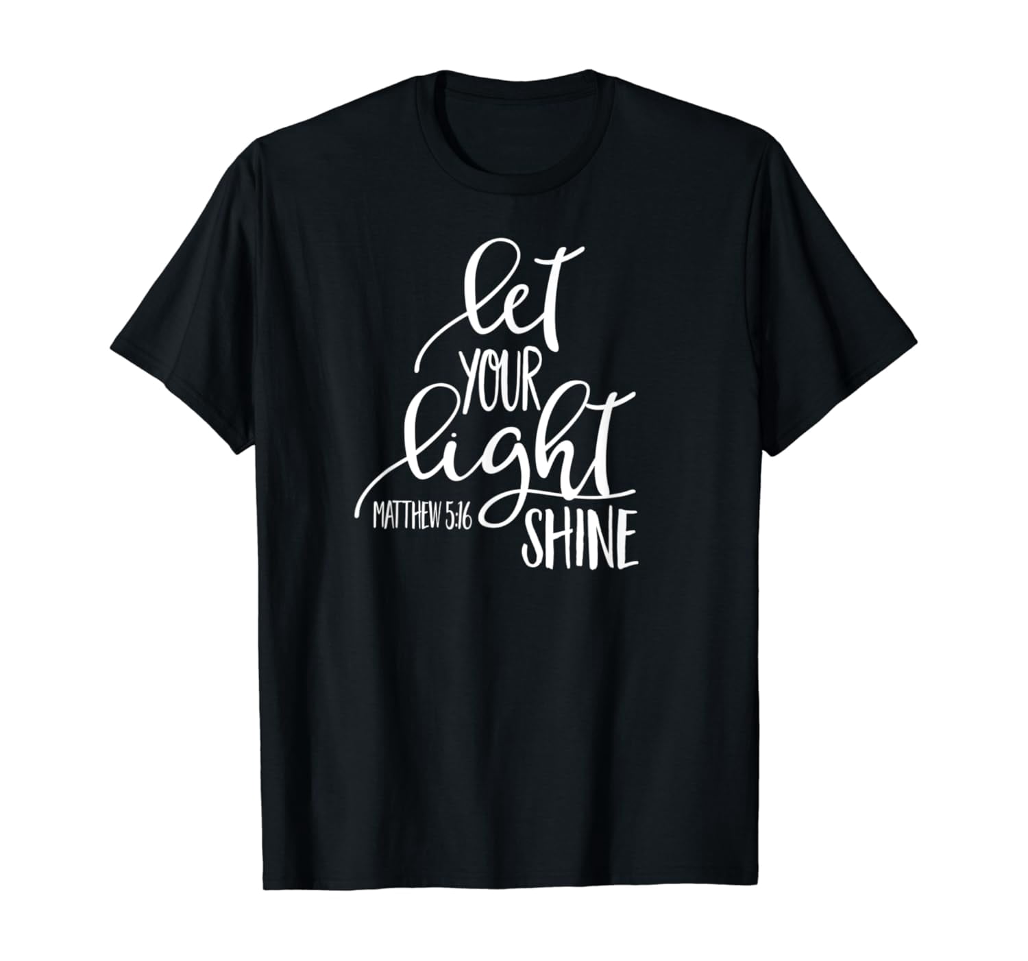 Simple Fit Matthew 5:16 Bible Verse Let Your Light Shine Shirt T-Shirt ...