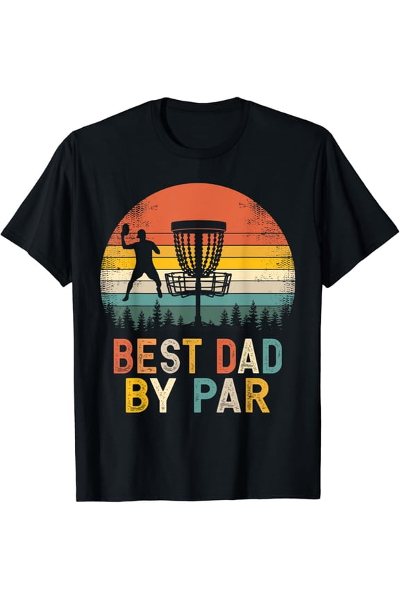 Mens Best Dad By Par - Disc Golf Dad T-Shirt All Size S-5Xl