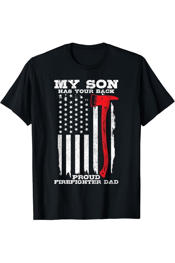 Mens Proud Firefighter Dad Son Has Your Back Fireman Gift Men T-Shirt
