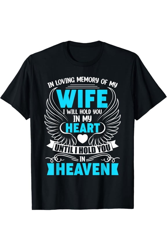 Mens Wife Memory Heaven Remembrance Tee Missing Person Memorial T-Shirt All Size S-5XL