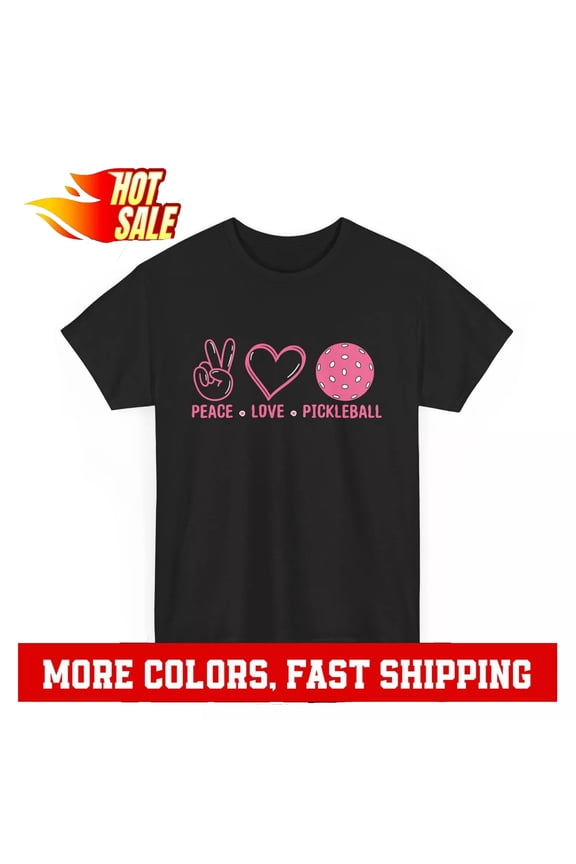 Pickleball Shirt, Peace Love Pickleball Sports Lovers Pickleball Paddle Shirt Gift For Him/Her Gift For Him/Her