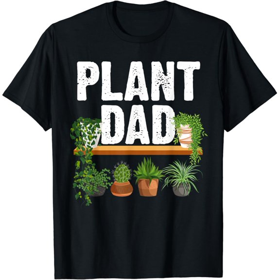 Simple Fit Plant Dad Art For Daddy Men Papa Gardening Plant Lover T-Shirt All Size S-5XL