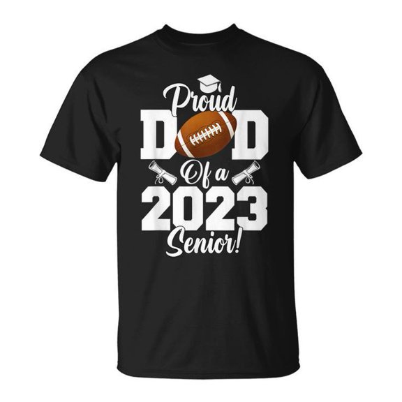 Simple Fit Proud Dad Of A Football Senior 2023 Football Dad Unisex T Shirt Gift For Him/Her
