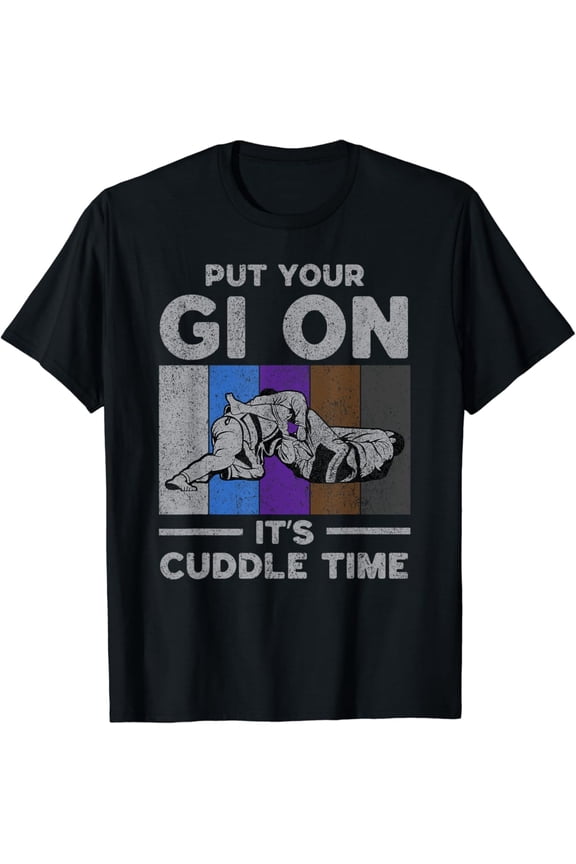 Simple Fit Put Your Gi On It'S Cuddle Time Brazilian Jiu Jitsu T-Shirt All Size S-5XL