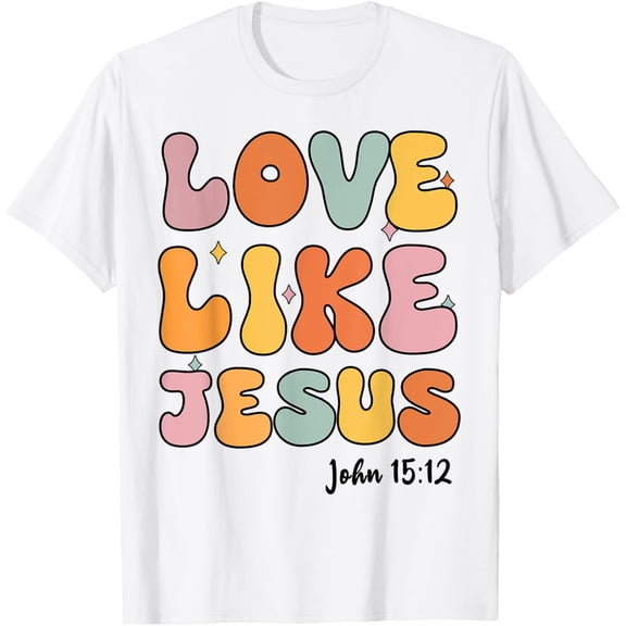 Simple Fit Religious Love Like Christ-Shirt Cute Girl T-Shirt