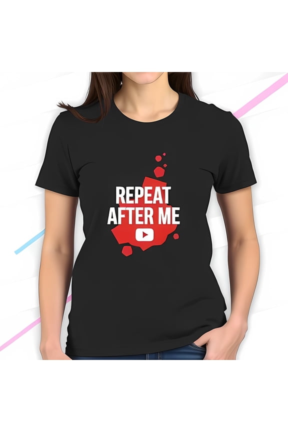 Repeat After Me T-Shirt - Bold Red Splatter Design With -All-Cotton All Size S-5Xl