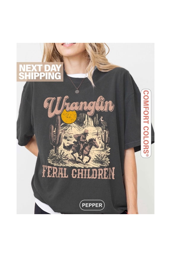 Retro Wranglin' Feral Children 90s Western Graphic Shirt, Vintage Western Dessert Tee, Cool Teenager Gift, Women Gift Tee All Size S-5XL