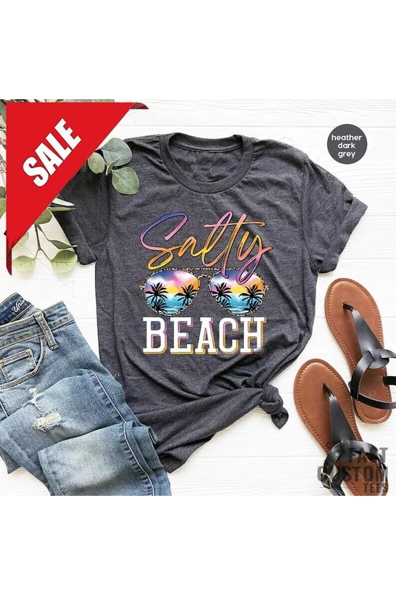 Salty Beach Shirt, Summer Shirt, Beach Party T-Shirt, Summer Vibes Shirt For . Gift For Him/Her Gift For Him/Her