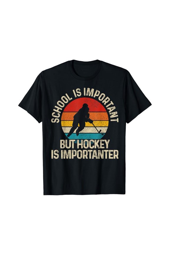 School Is Important But Hockey Is Importanter Gist T-Shirt All Size S-5Xl