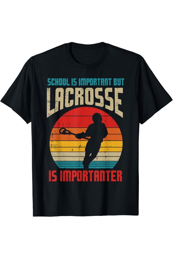 School Is Important Lacrosse Importanter Lax Boys T-Shirt All Size S-5Xl