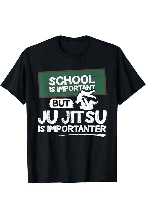 Simple Fit School is important but ju jitsu is importanter | Jujitsu T-Shirt All Size S-5XL