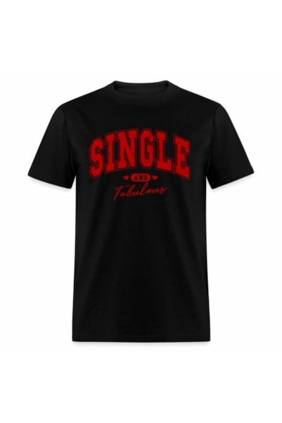 Single and Fabulous T-Shirt All Size S-5XL
