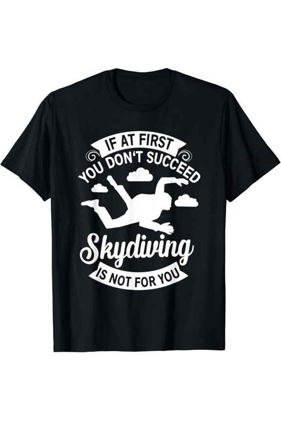 Skydiving Gift Men Women Skydive Parachuting Skydiver T-Shirt All Size S-5XL