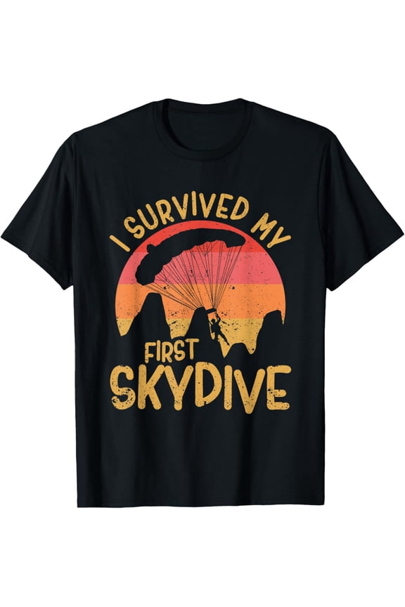 Skydiving I Survived My First Skydive Skydiver T-Shirt All Size S-5XL