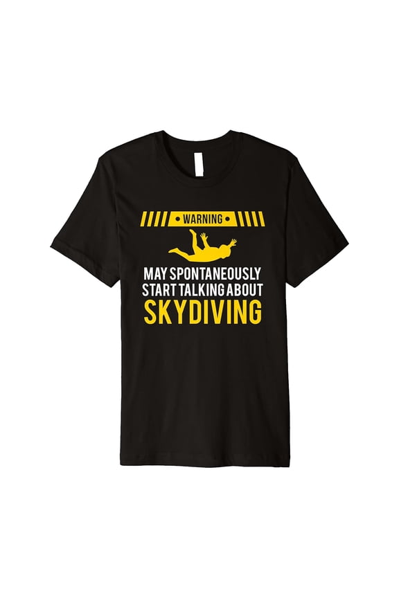 Skydiving Shirts Warning Tees Extreme Sports Men Women Gifts All Size S-5XL