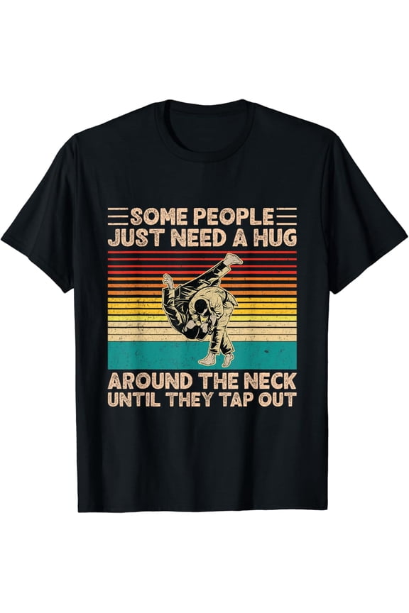 Simple Fit Some People Just Need A Hug Around The Neck Jiu Jitsu Men T-Shirt All Size S-5XL