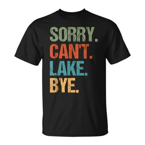 Simple Fit Sorry Cant Lake Bye Essential Vintage Distressed Unisex T Shirt Gift For Him/Her
