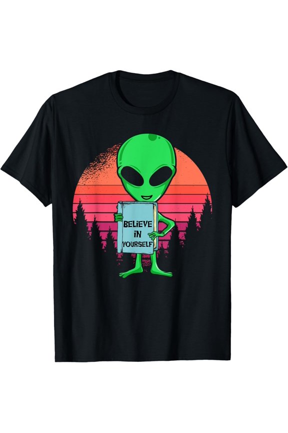 Space Alien Ufo Believe In Yourself T-Shirt All Size S-5Xl