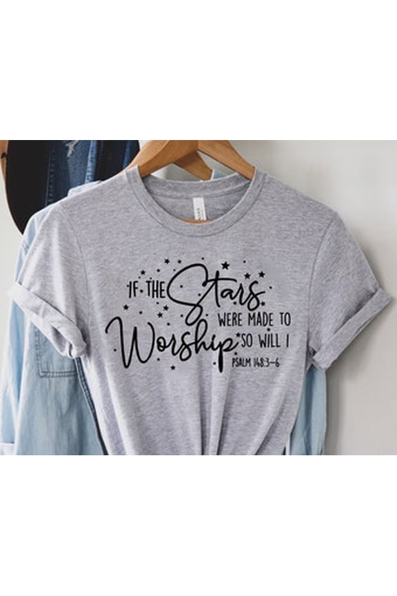 If The Stars Were Made To Worship Christian T-Shirt, Worship Shirt, Gifts for Women, Christian Tee, Scripture Shirts for Women,Psalm 148:3-6