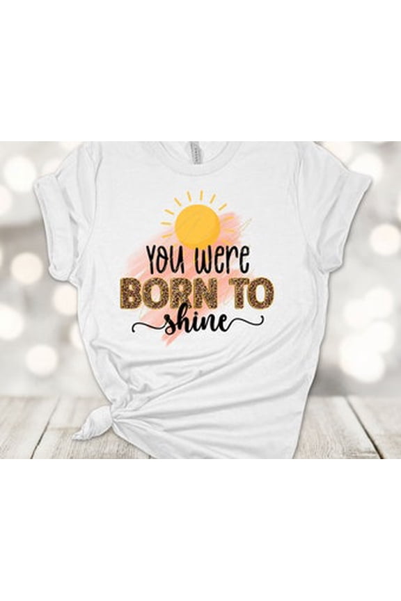 Summer Tee, You Were Born To Shine, Sunshine Shirt, Summer Fun, Soft Unisex, Plus Sizes Available All Size S-5XL