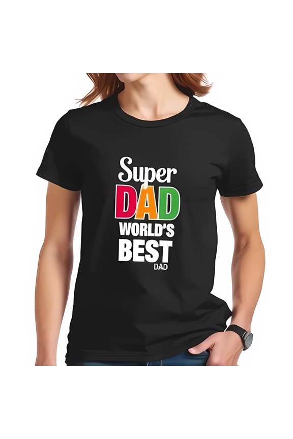 Super Dad World'S Best Dad Cotton Short Sleeve T-Shirt - Colorful-All-Cotton All Size S-5Xl