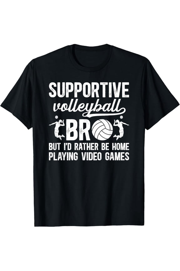 Supportive Volleyball Bro Volleyball Brother T-Shirt All Size S-5Xl