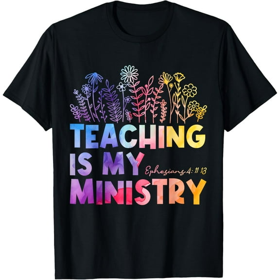 Simple Fit Teaching Is My Ministry Flower Christ Teacher T-Shirt
