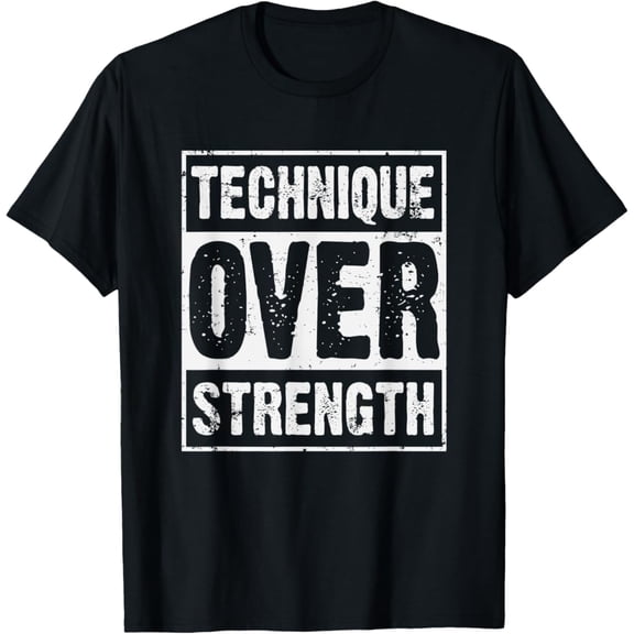 Simple Fit Technique Over Strength Jiu Jitsu BJJ Martial Arts Wrestling T-Shirt All Size S-5XL