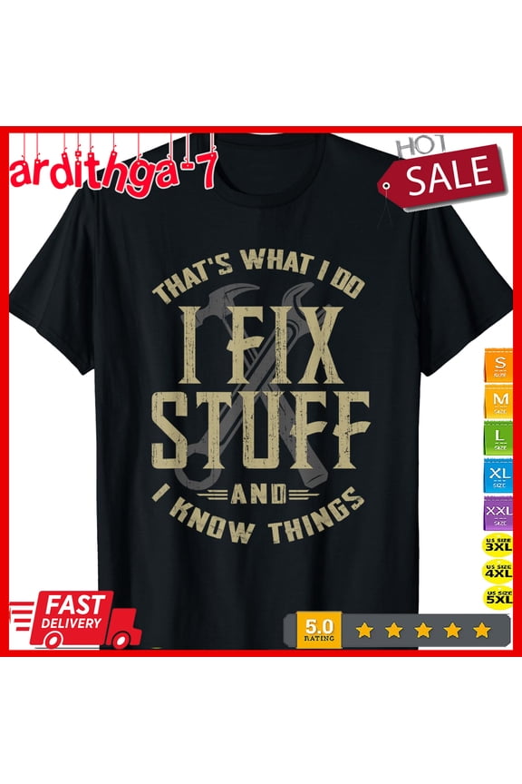 That'S What I Do I Fix Stuff And I Know Things Men Retro T-Shirt Gift For Him/Her