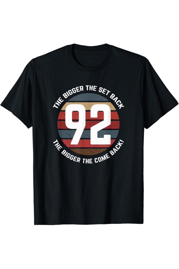 The Bigger The Set Back The Bigger The Come Back T-Shirt All Size S-5Xl