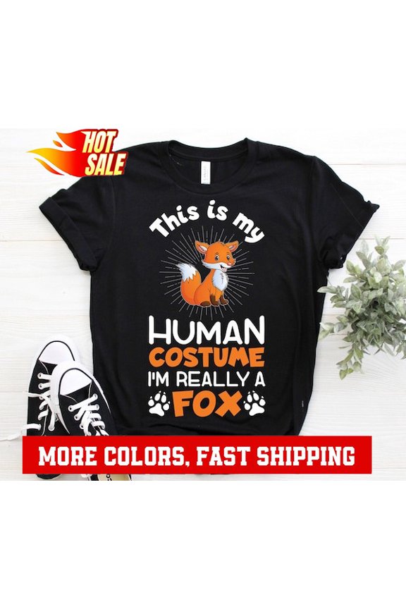 This Is My Human Costume I'M Really A Fox T-Shirt, Red Foxes Lovers, Bi... Gift For Him/Her Gift For Him/Her