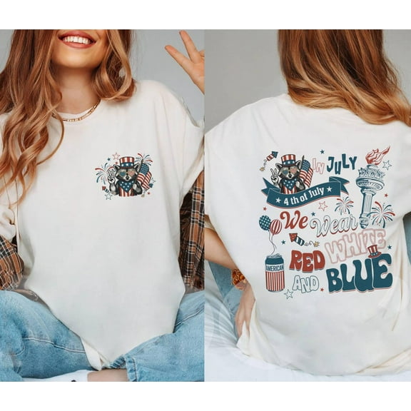 Simple Fit Two-sided In July We Wear Red White And Blue Shirt, Happy 4th Of July Shirt, Patriotic Shirt, Independence Day Tee