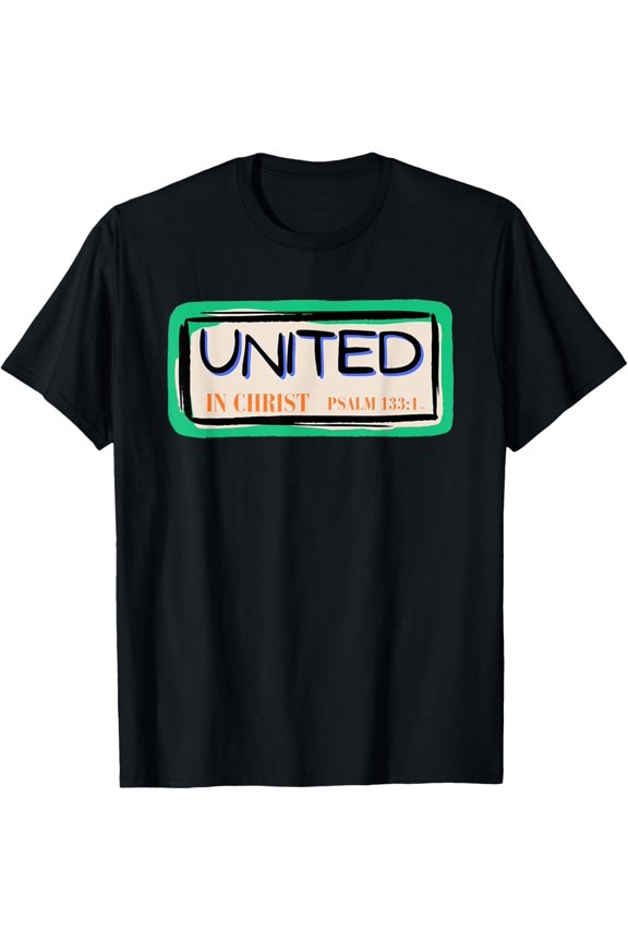 United In Christ Bible Verse Christian Faith T-Shirt