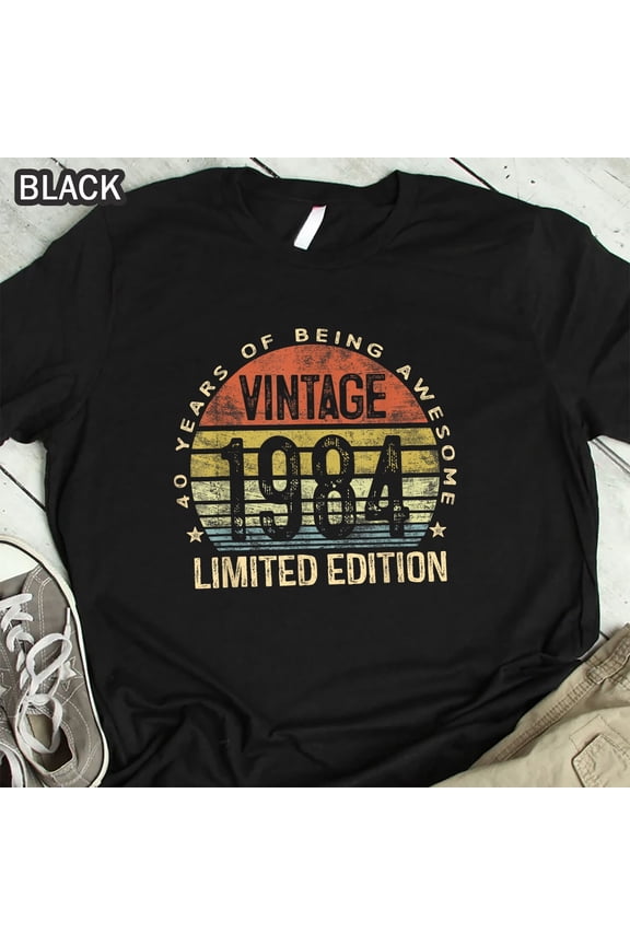 Vintage 1984 Limited Edition 40Th Birthday Unisex T-Shirt Gift For Men Him All Size S-5Xl