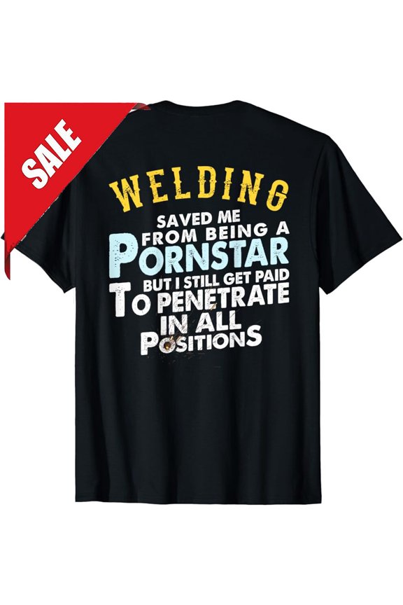 Welding Gifts For Proud Welders T-Shirt Gift For Him/Her Gift For Him/Her