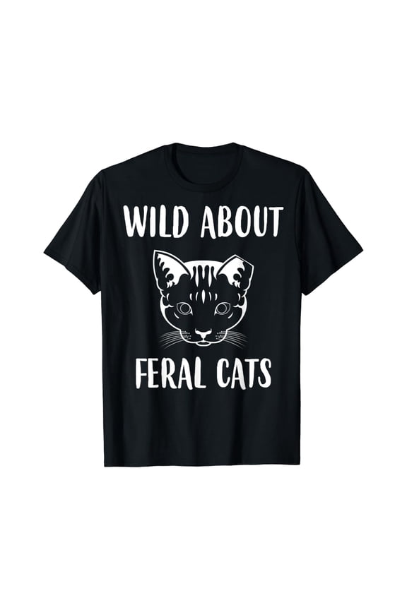 Wild Feral Cat Trap Neuter Release Tnr Awareness T-Shirt