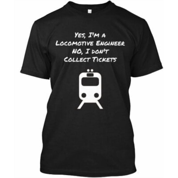 Simple Fit Yes I'm A Locomotive Engineer T-Shirt Made in the USA All Size S-5XL