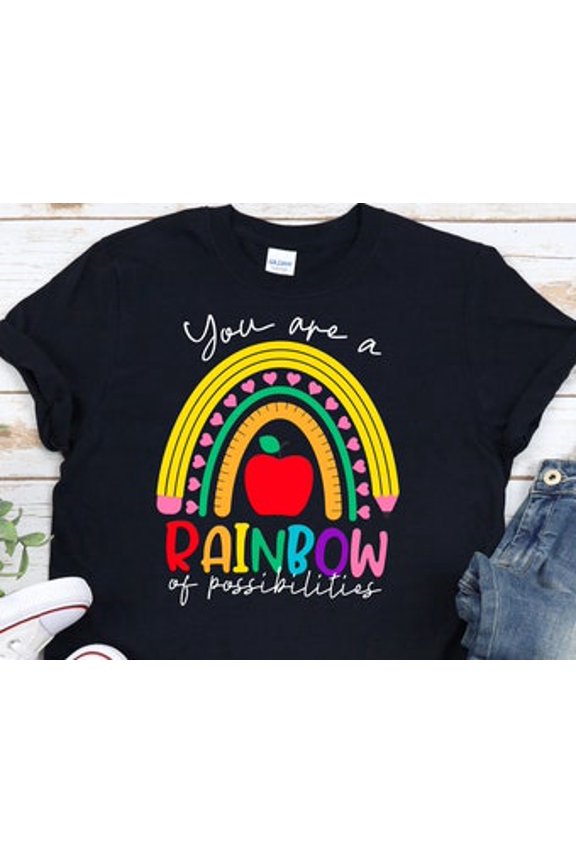 You Are Rainbow Possibilities Teacher Shirt, Teacher Gift, Teacher Life Shirt, Rainbow Teacher Motivational Shirt, Teachers Team Gifts All Size S-5XL