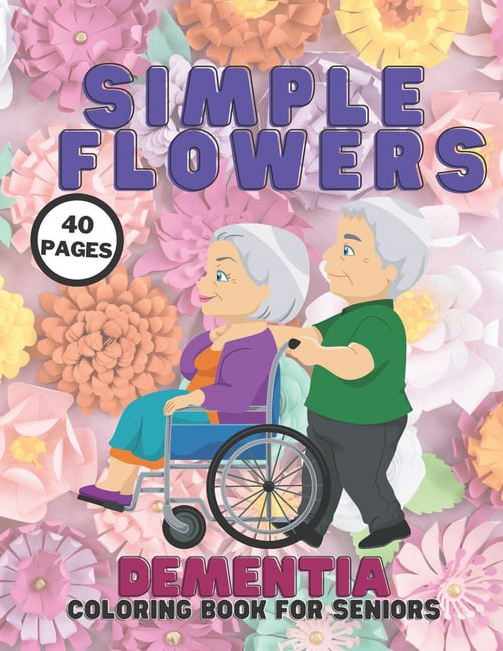 Coloring Book for Adults with Dementia:Color by Number: Simple Coloring  Books Series for Beginners, Seniors, (Dementia, Alzheimer's, Parkinson's