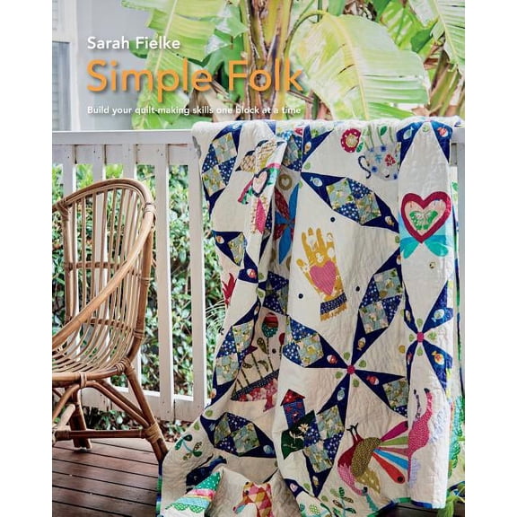 Simple Folk Quilt Pattern with instructional videos, (Paperback)