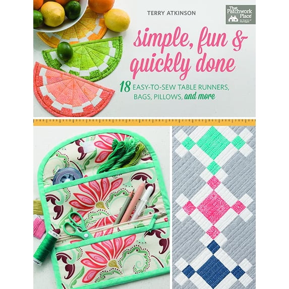 Pre-Owned Simple, Fun and Quickly Done: 18 Easy-To-Sew Table Runners, Bags, Pillows, and More (Paperback) 1604688343 9781604688344