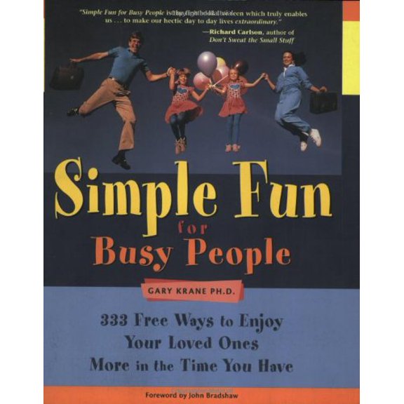Pre-Owned Simple Fun for Busy People: 333 Ways to Enjoy Your Loved Ones More in the Time You Have (Paperback) 1573241210 9781573241212