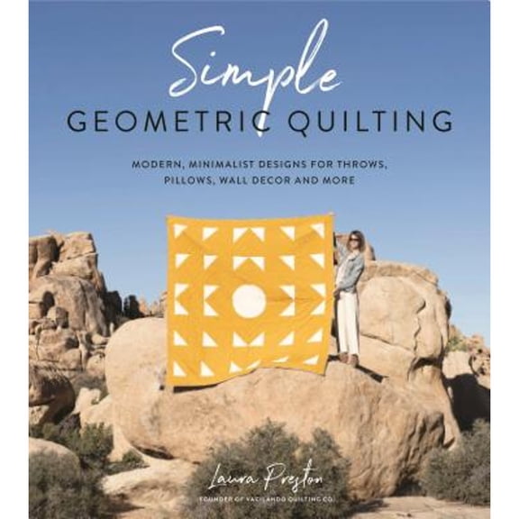 Pre-Owned Simple Geometric Quilting: Modern, Minimalist Designs for Throws, Pillows, Wall Decor and More (Paperback) 1624148034 9781624148033