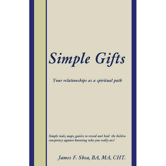 Simple Gifts : Your Relationships As a Spiritual Path