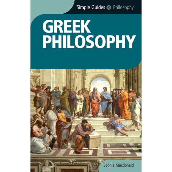 Simple Guides: Greek Philosophy - Simple Guides (Paperback)