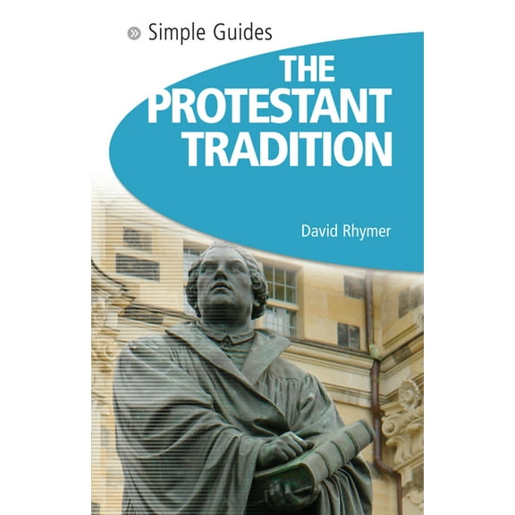 Simple Guides: Protestant Tradition - Simple Guides (Paperback)