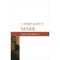 thumbnail image 1 of Simple Guides to the Gospels Simple Guide to Mark, Book 2, (Paperback), 1 of 2