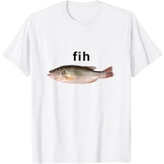 Funny  Fih  Fish Meme T - Shirt   Simple Humor Misspelled Graphic Tee